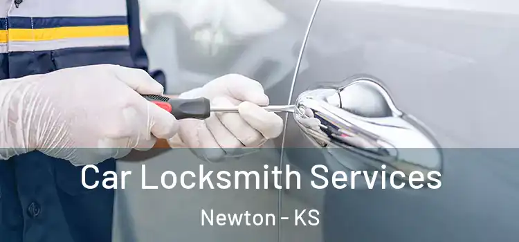 Car Locksmith Services Newton - KS