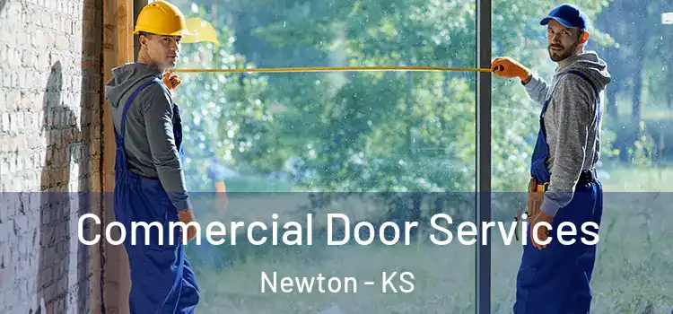 Commercial Door Services Newton - KS