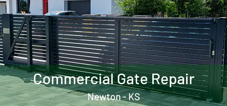 Commercial Gate Repair Newton - KS