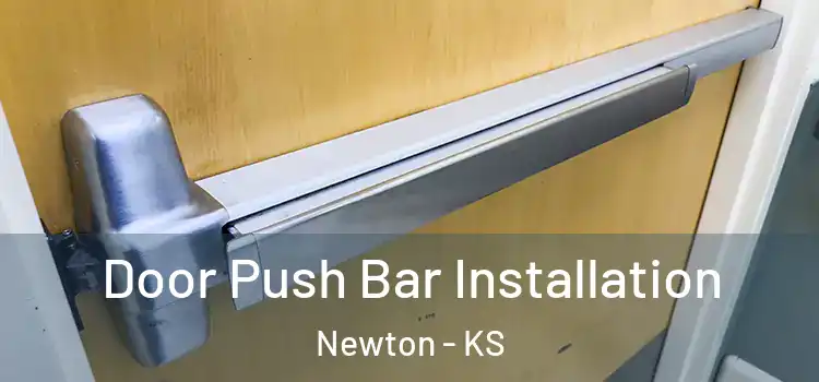 Door Push Bar Installation Newton - KS