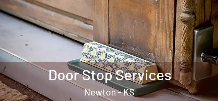Door Stop Services Newton - KS