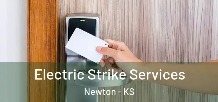 Electric Strike Services Newton - KS