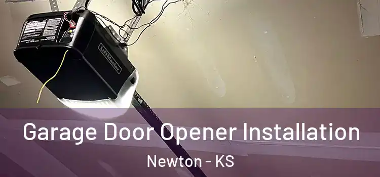  Garage Door Opener Installation Newton - KS