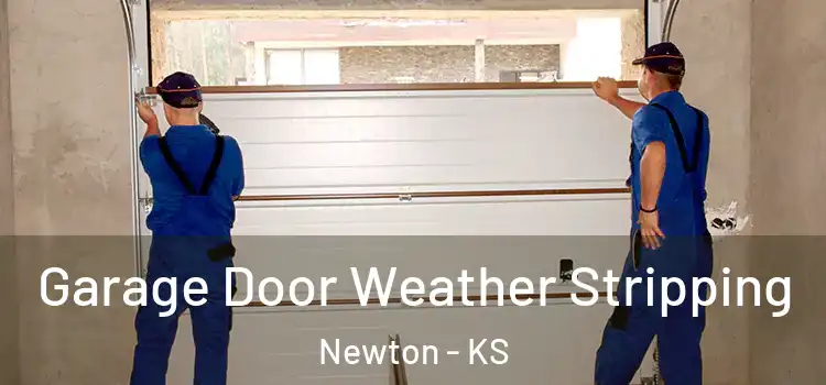  Garage Door Weather Stripping Newton - KS