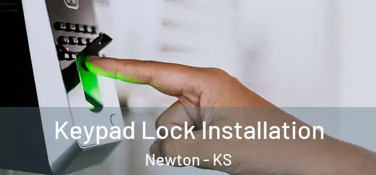 Keypad Lock Installation Newton - KS