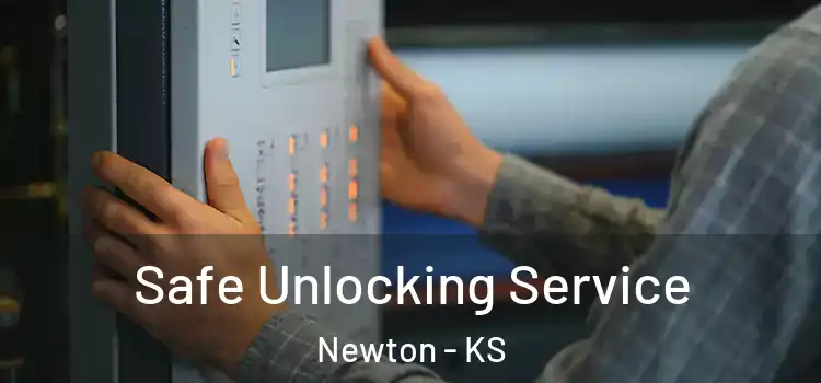 Safe Unlocking Service Newton - KS