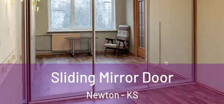  Sliding Mirror Door Newton - KS