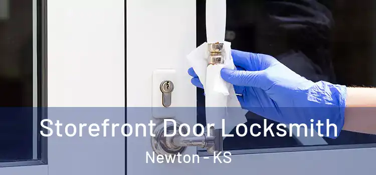 Storefront Door Locksmith Newton - KS